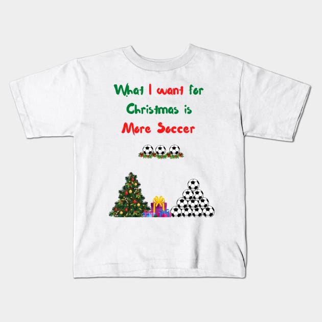 Funny Soccer Christmas Tree All I want for Christmas is soccer Kids T-Shirt by Artstastic